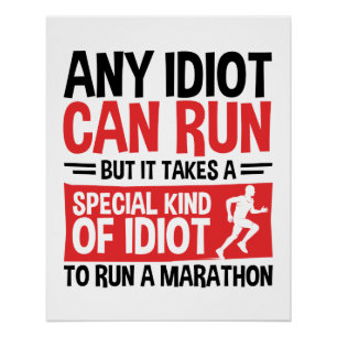 Marathon Runner Any Idiot Can Run Poster