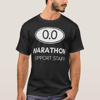 Marathon Support Staff for the Spectator and Crew T-Shirt