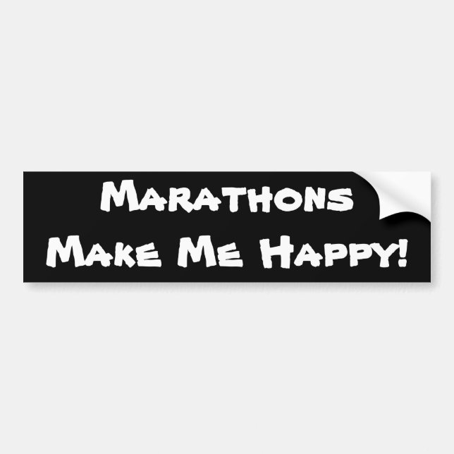 MarathonsMake Me Happy! Bumper Sticker (Front)