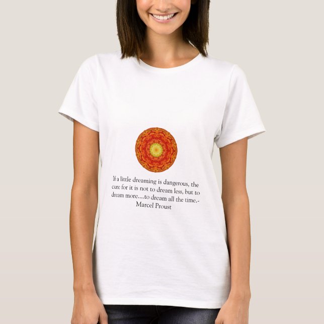 Marcel Proust quote about dreamers and dreaming T-Shirt (Front)