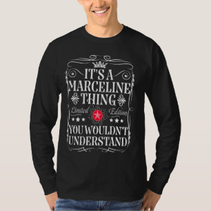 Marceline Name Its A Marceline Thing You Wouldn't T-Shirt