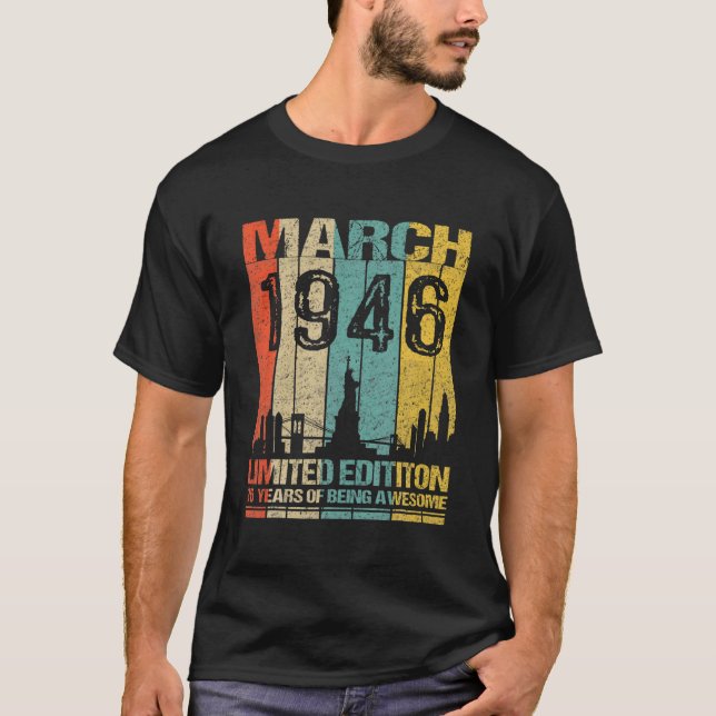 March 1946 Limited Edition 76 Years Of Being Aweso T-Shirt (Front)
