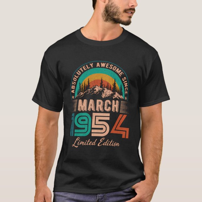 March 1954 Birthday Awesome Since March 1954 T-Shirt (Front)