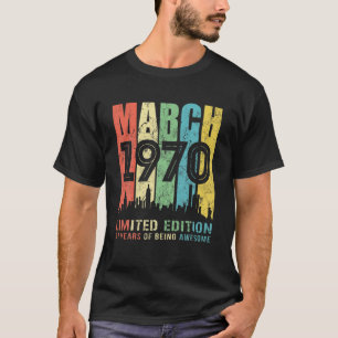 March 1970 51Styear Old 1970 Birthday Gift T-Shirt