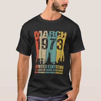 March 1973 Limited Edition 49 Years Of Being Aweso T-Shirt