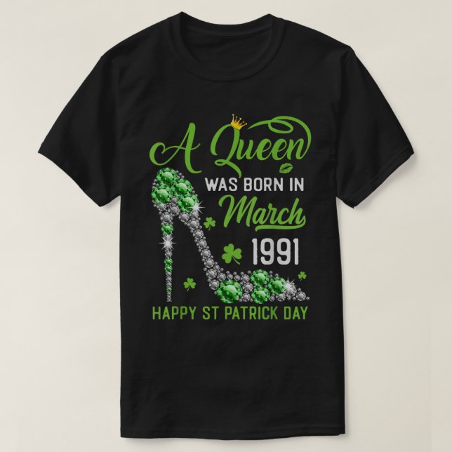 March 1991 32nd Birthday Happy St Patrick's Day Sh T-Shirt (Design Front)