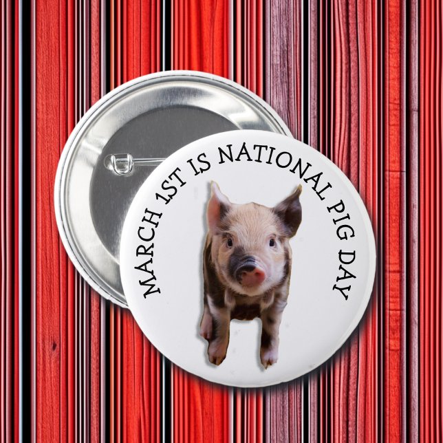 March 1st is National Pig Day Funny Holidays 6 Cm Round Badge (Creator Uploaded)