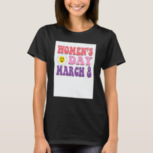 March 8 Women's Day Feminism Equality Women Empowe T-Shirt
