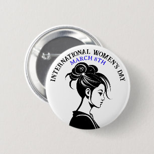 March 8th is International Women's Day 6 Cm Round Badge