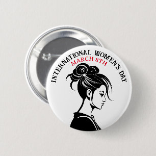 March 8th is International Women's Day 6 Cm Round Badge