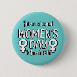 March 8th is International Women's Day IWD 6 Cm Round Badge
