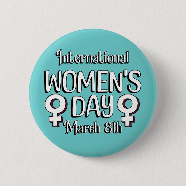 March 8th is International Women's Day IWD 6 Cm Round Badge (Front)
