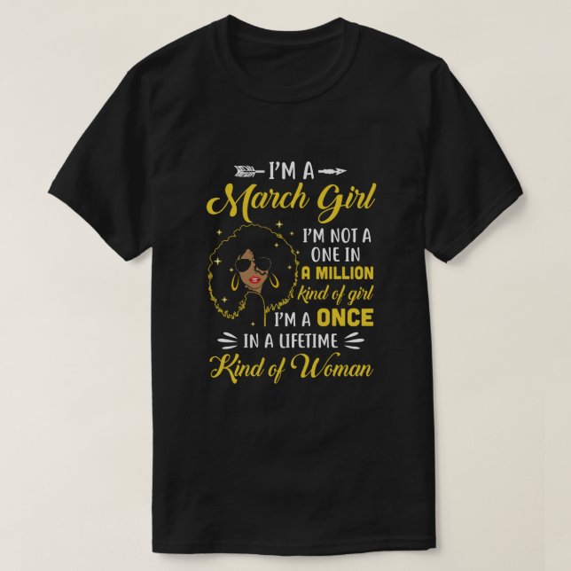 March Birthday Gifts I'm A Queen Black Women Girl T-Shirt (Design Front)
