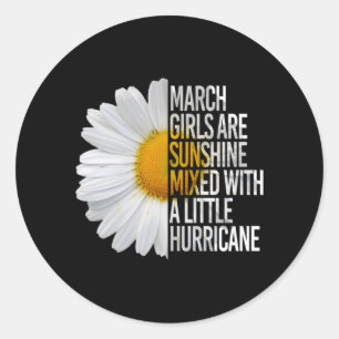 March Birthday Womens Gift Funny Daisy Quote Gift Classic Round Sticker