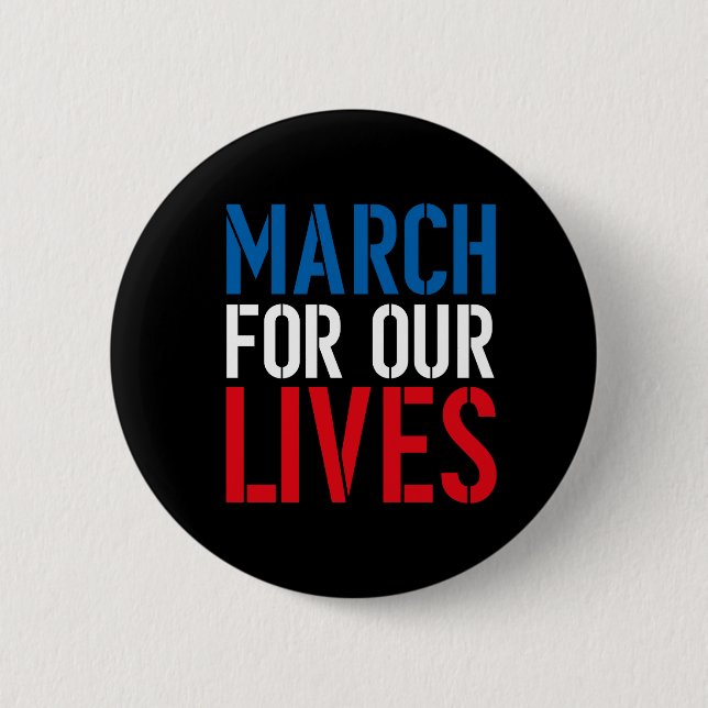 MARCH FOR OUR LIVES ROUND BUTTON (Front)