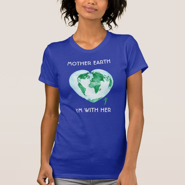 March for Science tee - Mother Earth, I'm With Her (Front)