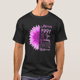 March Girl 1991 T 31 Years Old 31St Birthday Gift T-Shirt