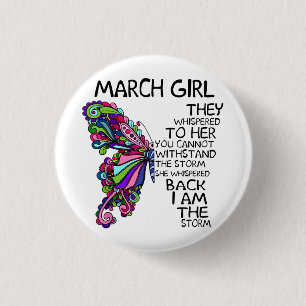 March Girl She Whispered Back I Am Storm Butterfly 3 Cm Round Badge