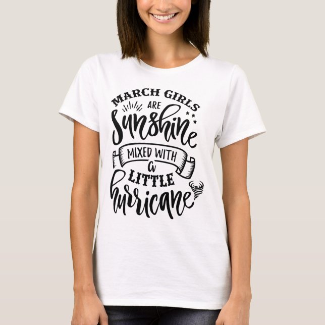 March Girls Are Sunshine Mixed Little Hurricane T-Shirt (Front)