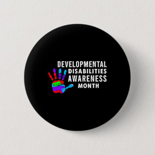 march Is Developmental Disabilities Awareness Mont 6 Cm Round Badge