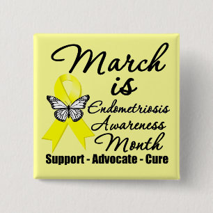 March is Endometriosis Awareness Month 15 Cm Square Badge
