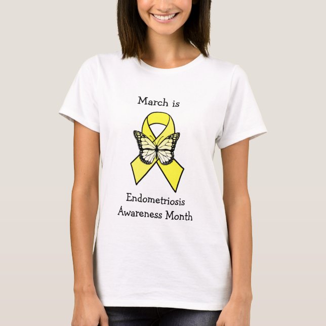 March is Endometriosis Awareness Month T-Shirt (Front)