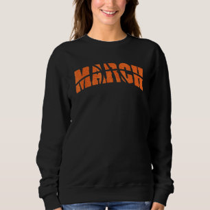 March Is For Basketball Madness Tournament Bracket Sweatshirt