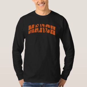 March Is For Basketball Madness Tournament Bracket T-Shirt