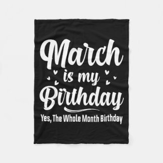 March is my birthday yes the whole month birthday  fleece blanket