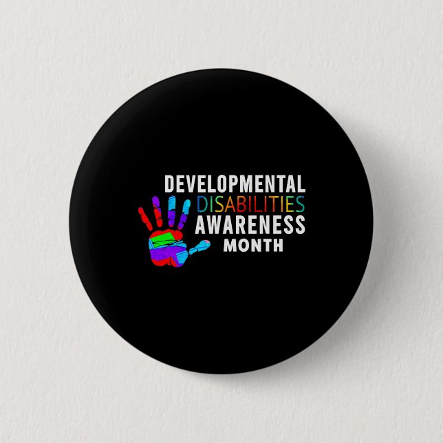 March Is National Developmental Disabilities Aware 6 Cm Round Badge (Front)