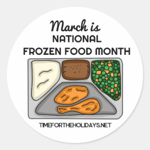 March is National Frozen Food Month    Classic Round Sticker