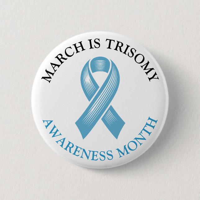 March is Trisomy Awareness Month 6 Cm Round Badge (Front)