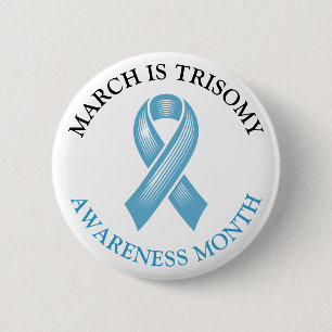 March is Trisomy Awareness Month 6 Cm Round Badge