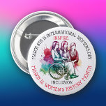 March is Women's History Month   Inspire Inclusion 6 Cm Round Badge<br><div class="desc">March 8th is International Women's Day and March is Women's History Month. Inspire Inclusion. Watercolor women in wheelchair.</div>