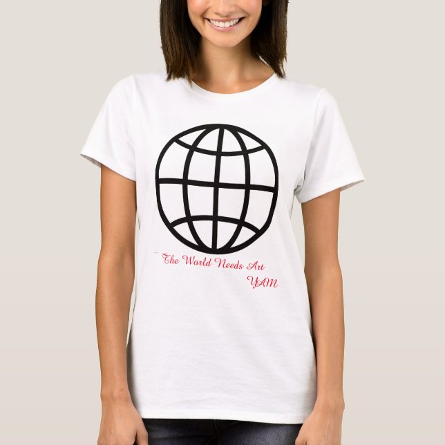 March is Youth Art Month, The World Needs Art T-Shirt (Front)