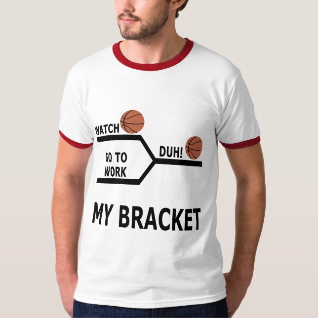 March Madness Basketball Funny Bracket T-Shirts (Front)