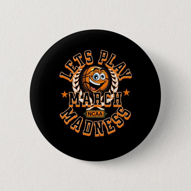 March Madness Lets Play Basketball Ncaa  6 Cm Round Badge (Front)