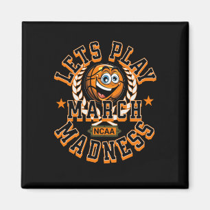 March Madness Lets Play Basketball Ncaa Magnet