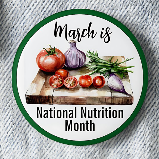 March National Nutrition Month 6 Cm Round Badge (National Nutrition Month Awareness Button, March.)