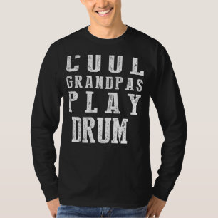 March to the Beat: Drumming Cool Grandpas Unleashe T-Shirt