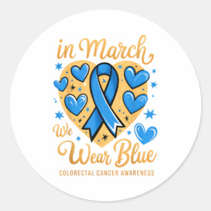 March we wear blue colorectal cancer awareness classic round sticker