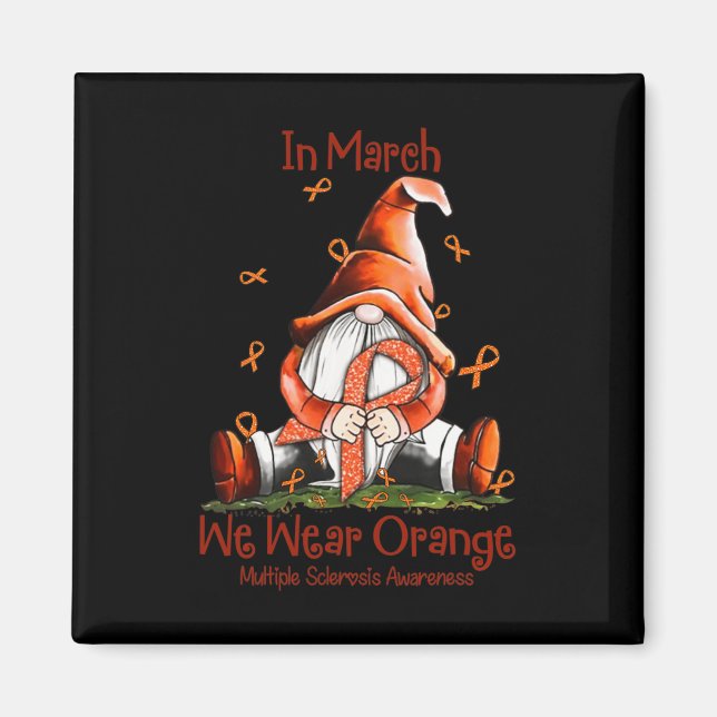 March We Wear Orange Gnome Multiple Sclerosis Ms 1 Magnet (Front)