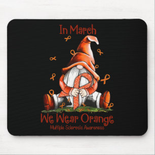 March We Wear Orange Gnome Multiple Sclerosis Ms 1 Mouse Pad