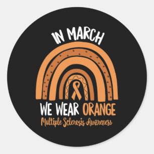 March We Wear Orange Multiple Sclerosis Awareness Classic Round Sticker
