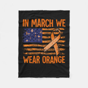 March We Wear Orange Multiple Sclerosis Awareness  Fleece Blanket