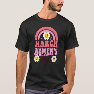 March Womens History Month International Womens Da T-Shirt