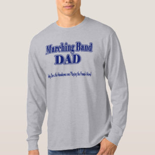 Marching Band Dad/ French Horn T-Shirt