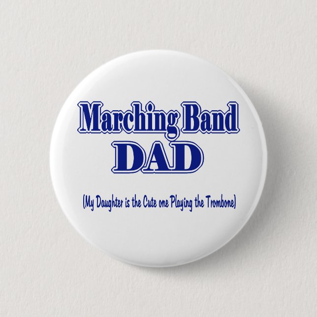 Marching Band Dad/ Trombone 6 Cm Round Badge (Front)