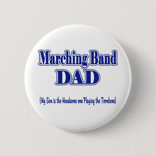 Marching Band Dad/ Trombone 6 Cm Round Badge