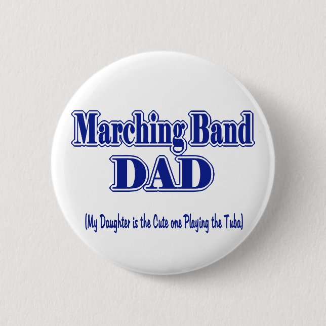 Marching Band Dad/ Tuba 6 Cm Round Badge (Front)